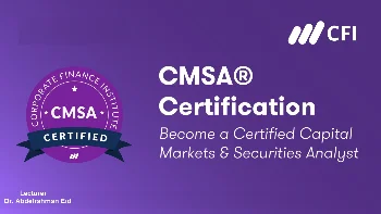 Capital Markets & Securities Analyst (CMSA®) - محلل أسواق رأس المال والأوراق المالية (CMSA®